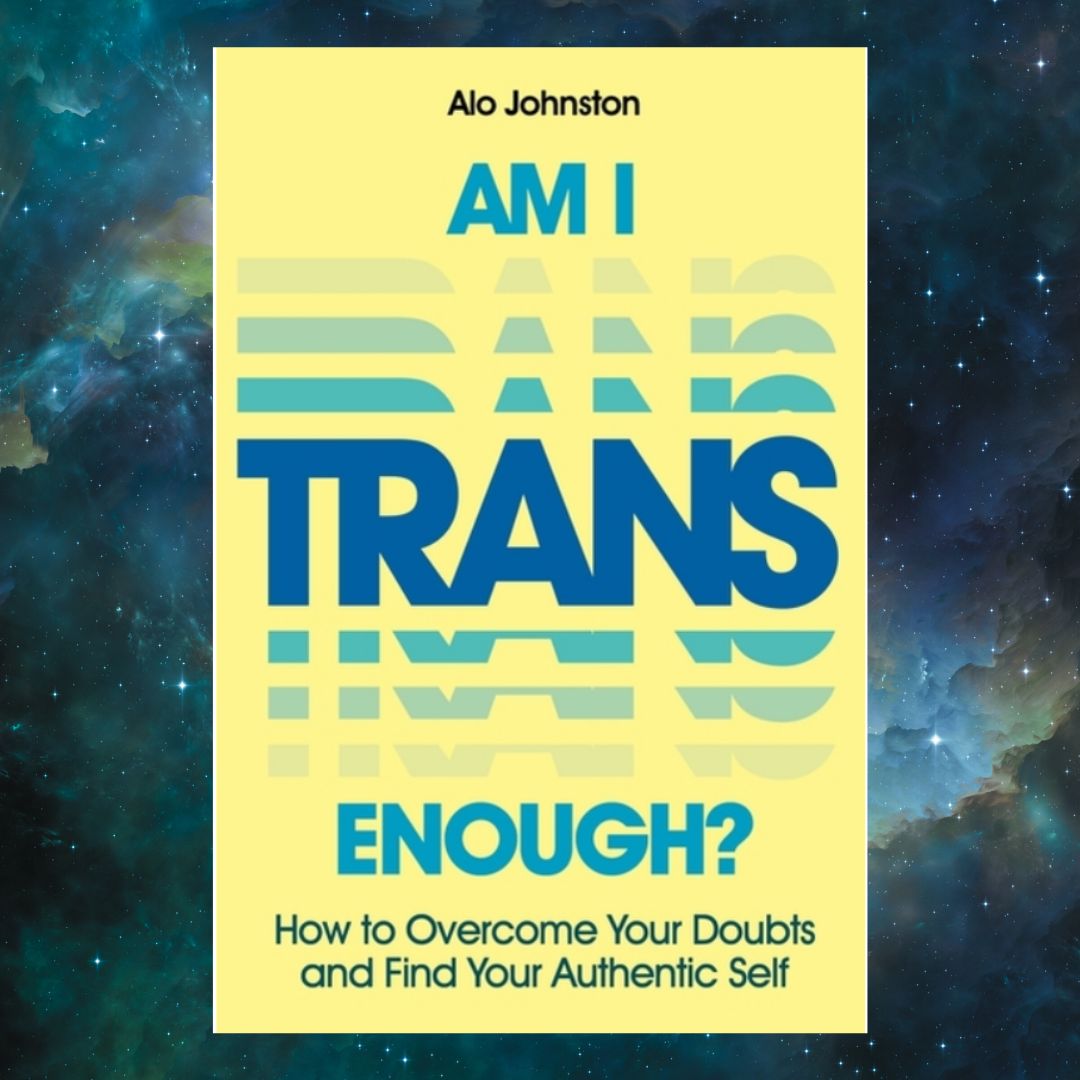 Am I Trans Enough?