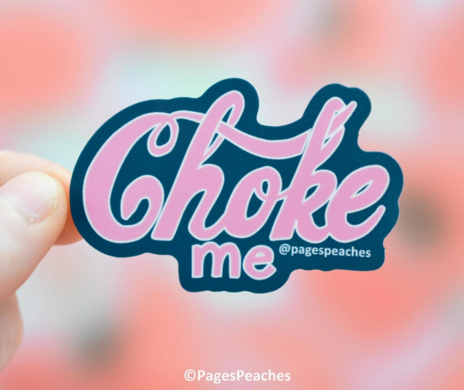 Choke Me Sticker