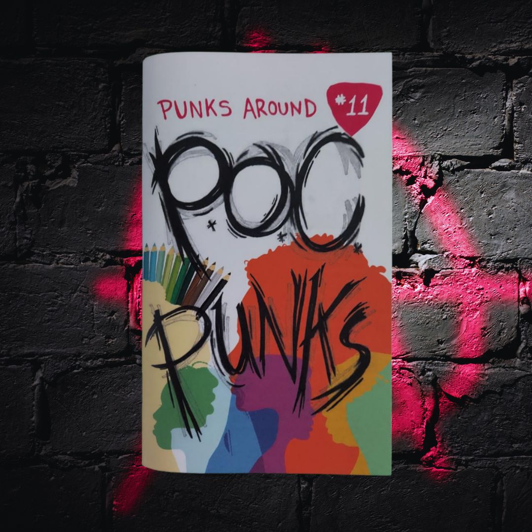 Punks Around #11: POC Punks