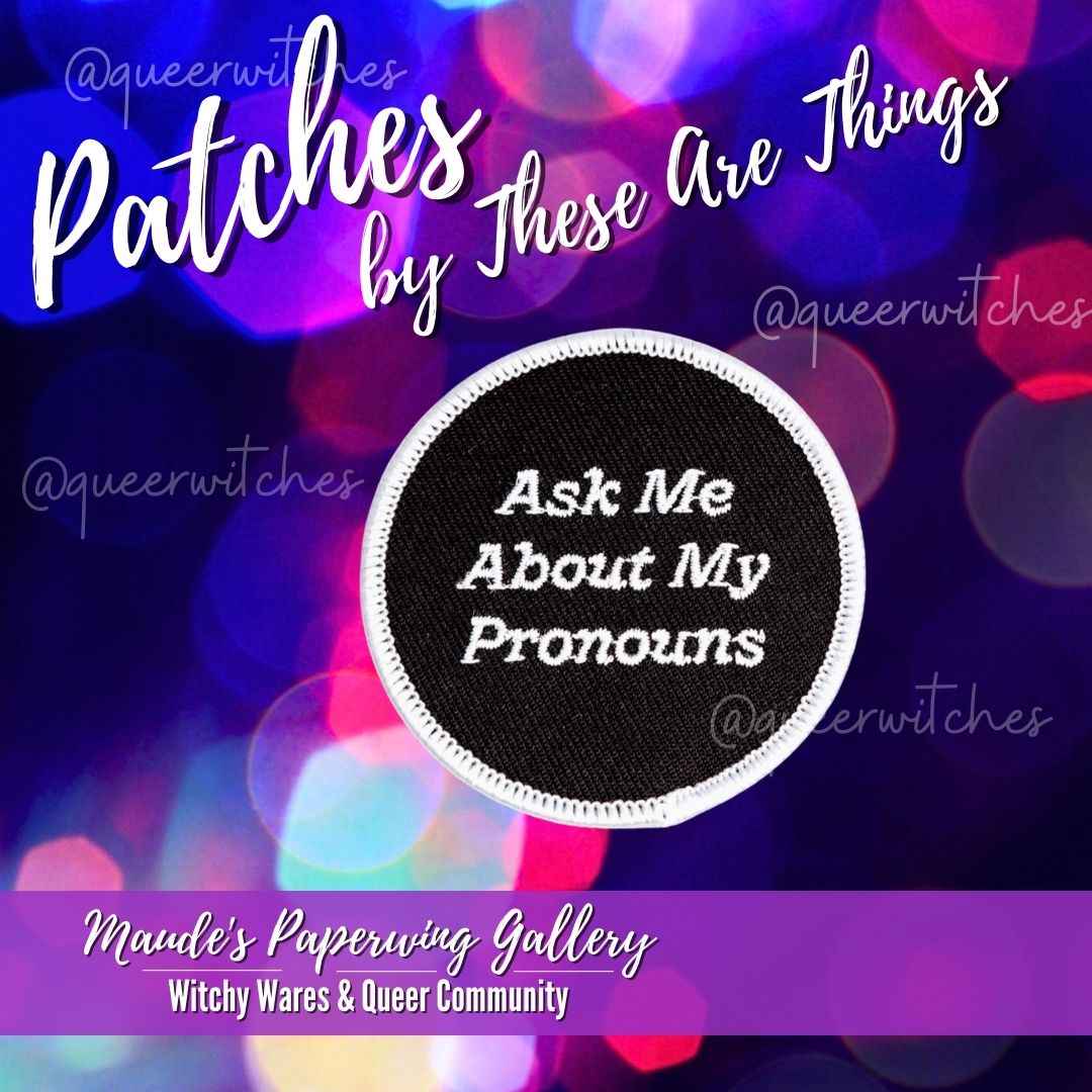Ask Me About My Pronouns Patch