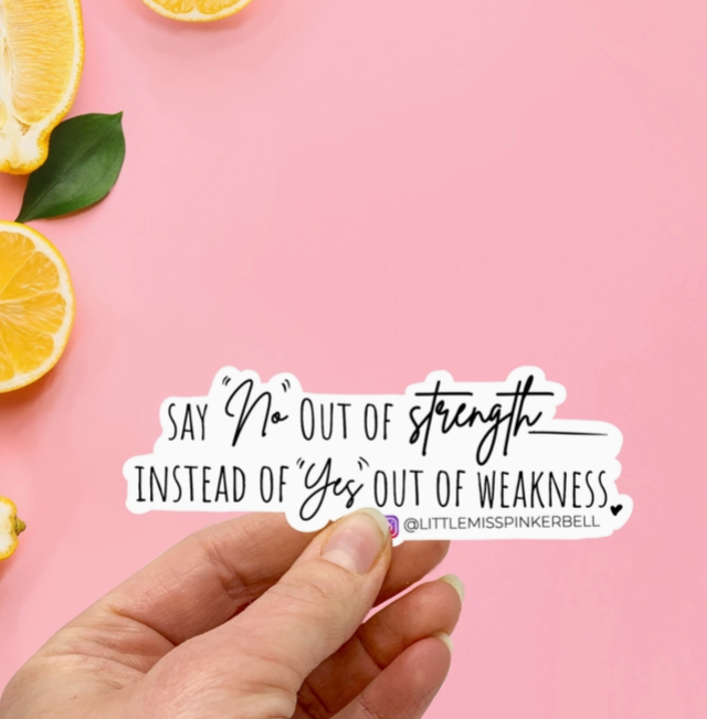 "Say No Out of Strength" Vinyl Sticker