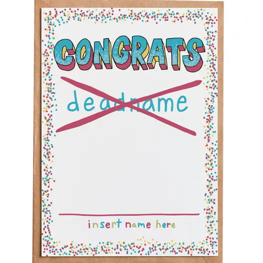 Congrats Dead Name Card