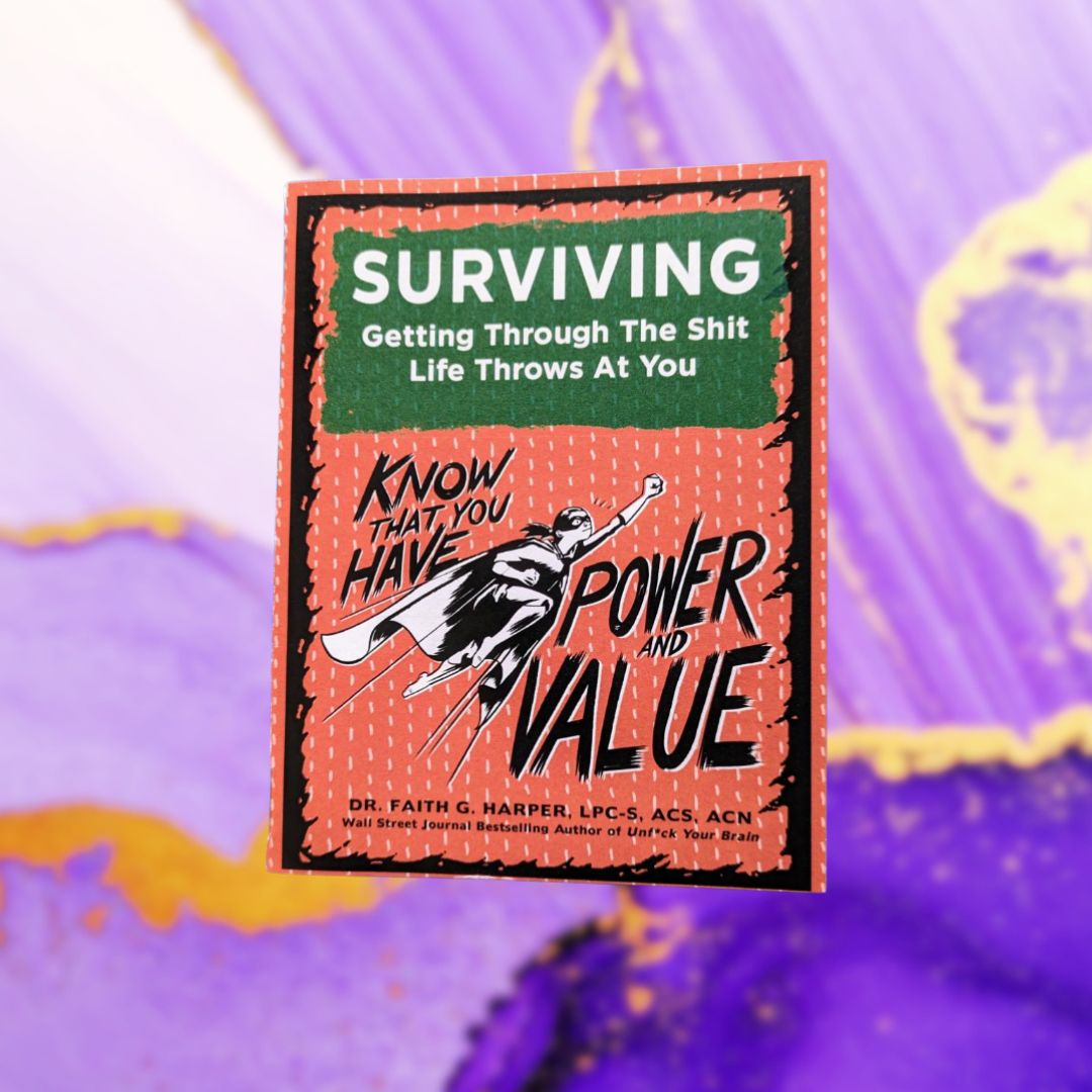 Surviving: Getting Through the Shit Life Throws at You