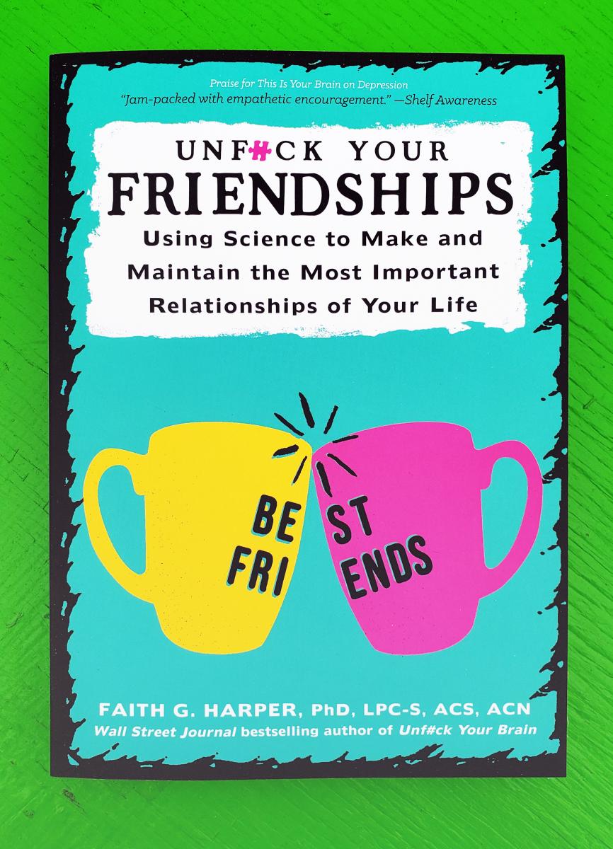 Unfuck Your Friendships