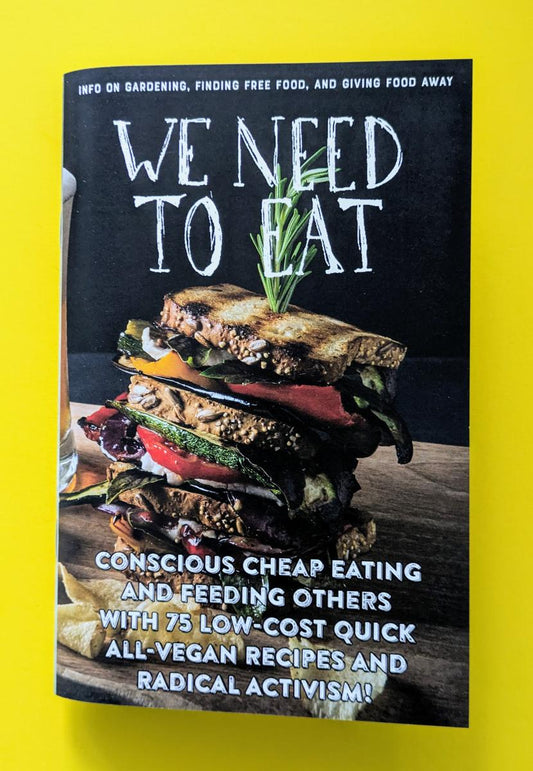 We Need To Eat! A Guide to Consciously Cheap Eating
