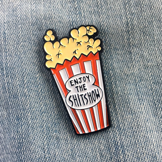 Enjoy the Shit Show Movie Theater Popcorn Enamel Pin