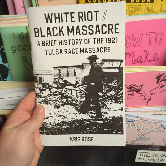 White Riot / Black Massacre: A Brief History of the 1921 Tulsa Race Massacre