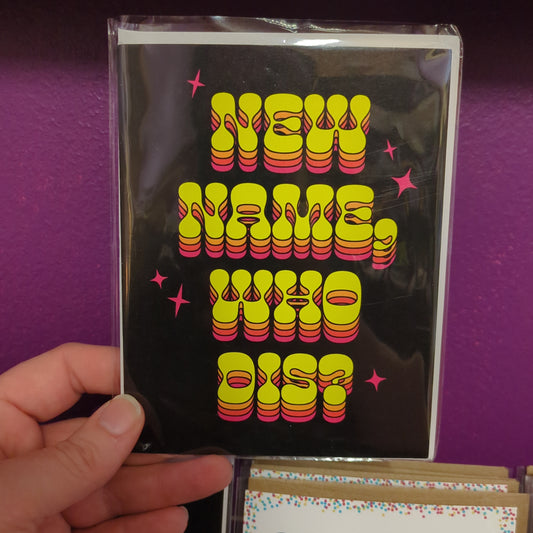 New Name, Who Dis? Card