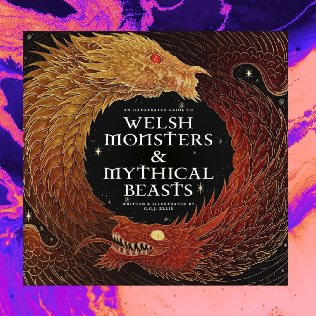 Welsh Montsters & Mythical Beasts
