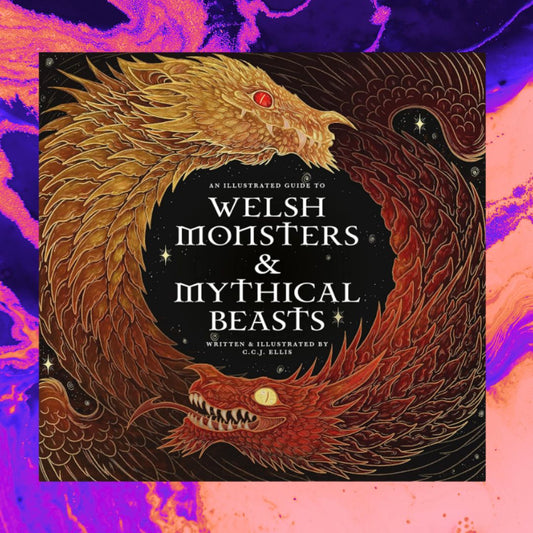 Welsh Montsters & Mythical Beasts