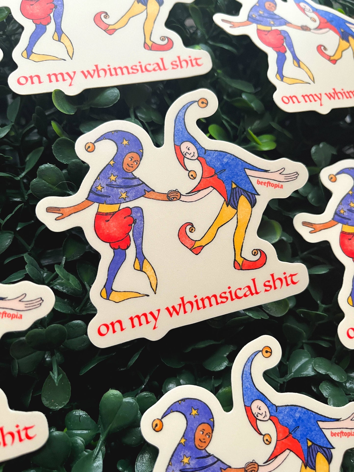 On My Whimsical Sh*t Sticker