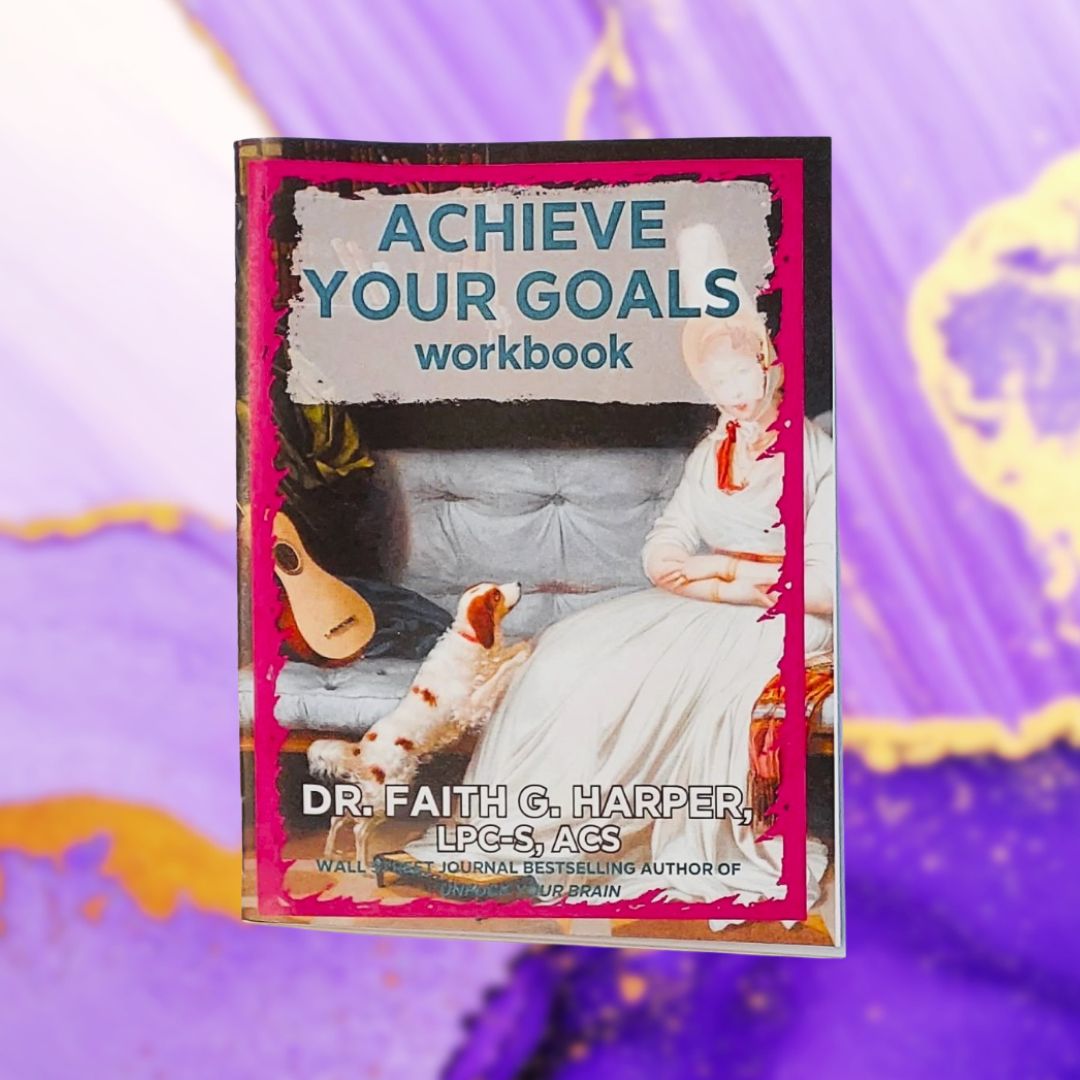 Achieve Your Goals: The Workbook