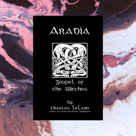 Aradia: Or The Gospel Of The Witches