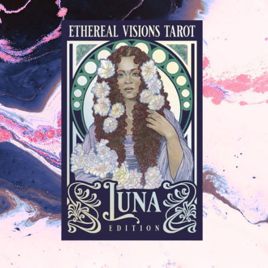 Ethereal Visions Tarot: Luna Edition