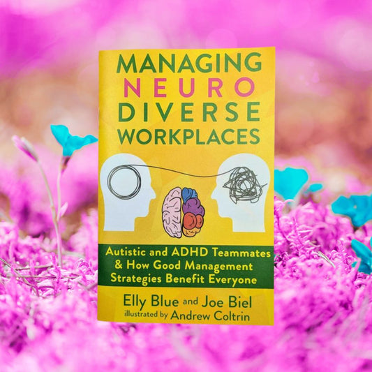 Managing Neurodiverse Workplaces: Autistic and ADHD Teammates & How Good Management Strategies Simply Benefit Everyone
