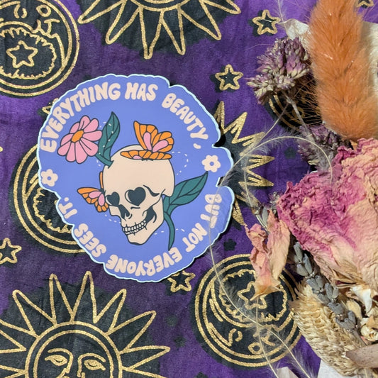 Everything Has Beauty Sticker