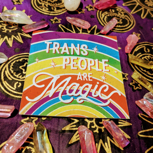 Trans People are Magic Rainbow Sticker