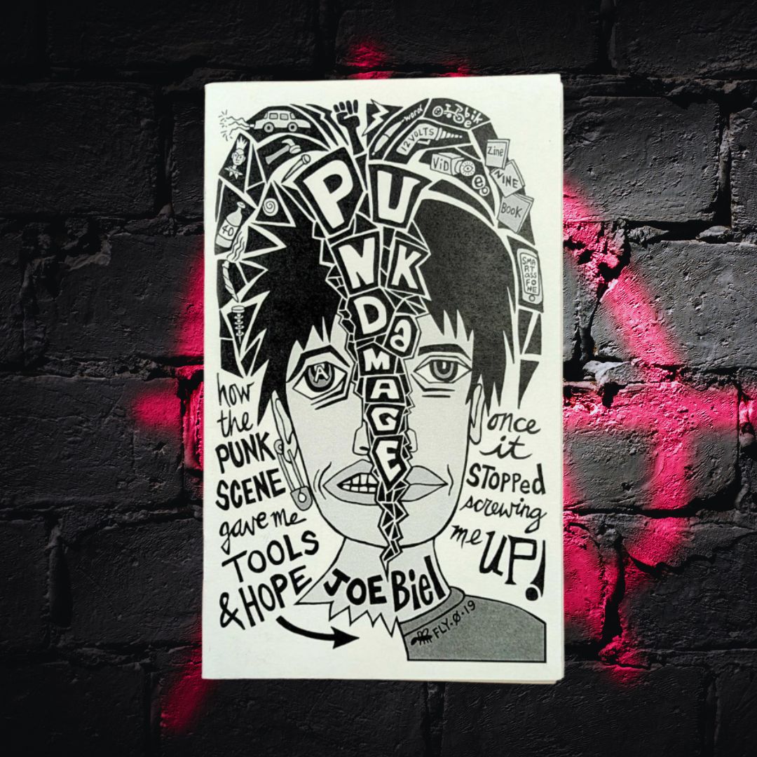Punk Damage: How The Punk Scene Gave Me Tools and Hope - Once It Stopped Screwing Me Up