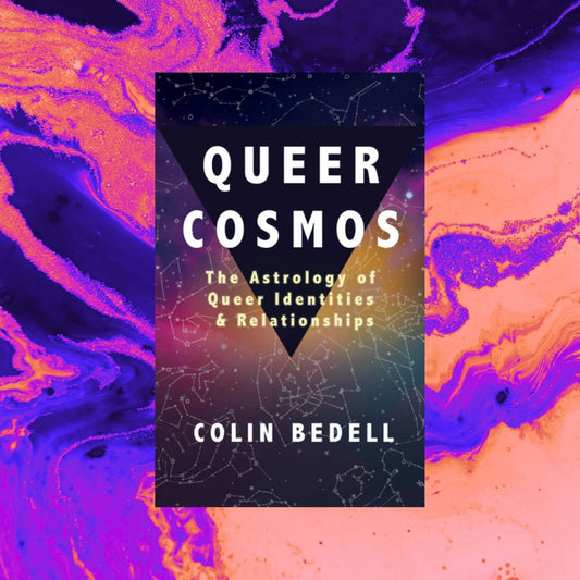 Queer Cosmos: The Astrology of Queer Identities & Relationships
