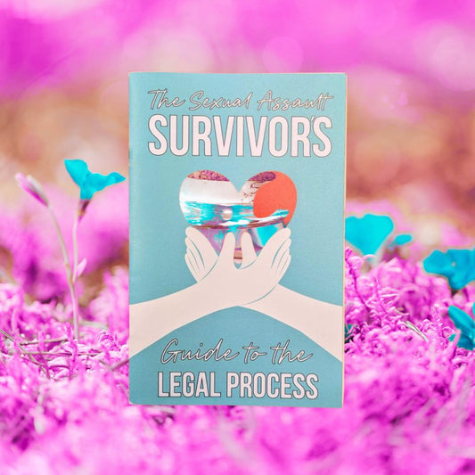 The Sexual Assault Survivor's Guide to the Legal Process
