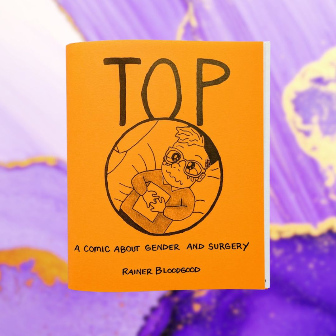 Top: A Comic About Gender and Surgery