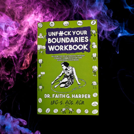 Unfuck Your Boundaries Workbook