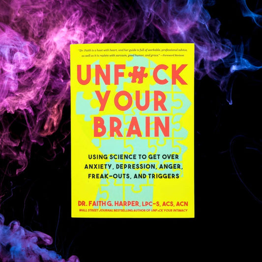 Unfuck Your Brain
