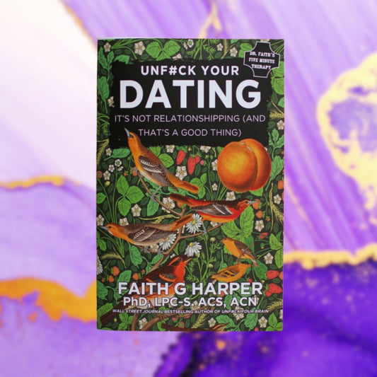 Unfuck Your Dating: It's Not Relationshipping (and That's a Good Thing)