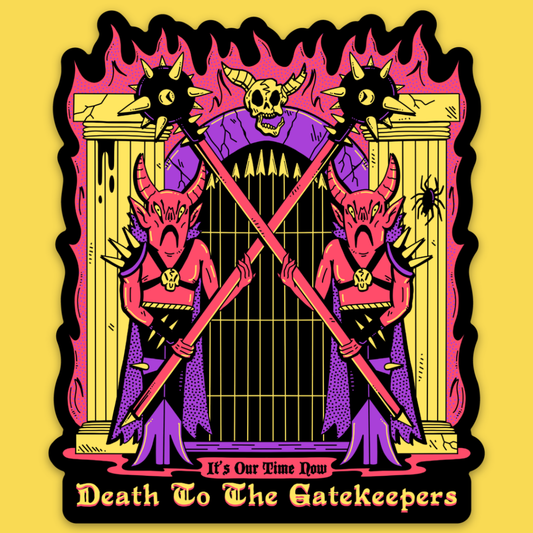Death to the Gatekeepers Sticker