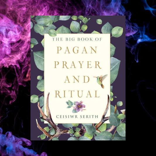 The Big Book of Pagan Prayer and Ritual