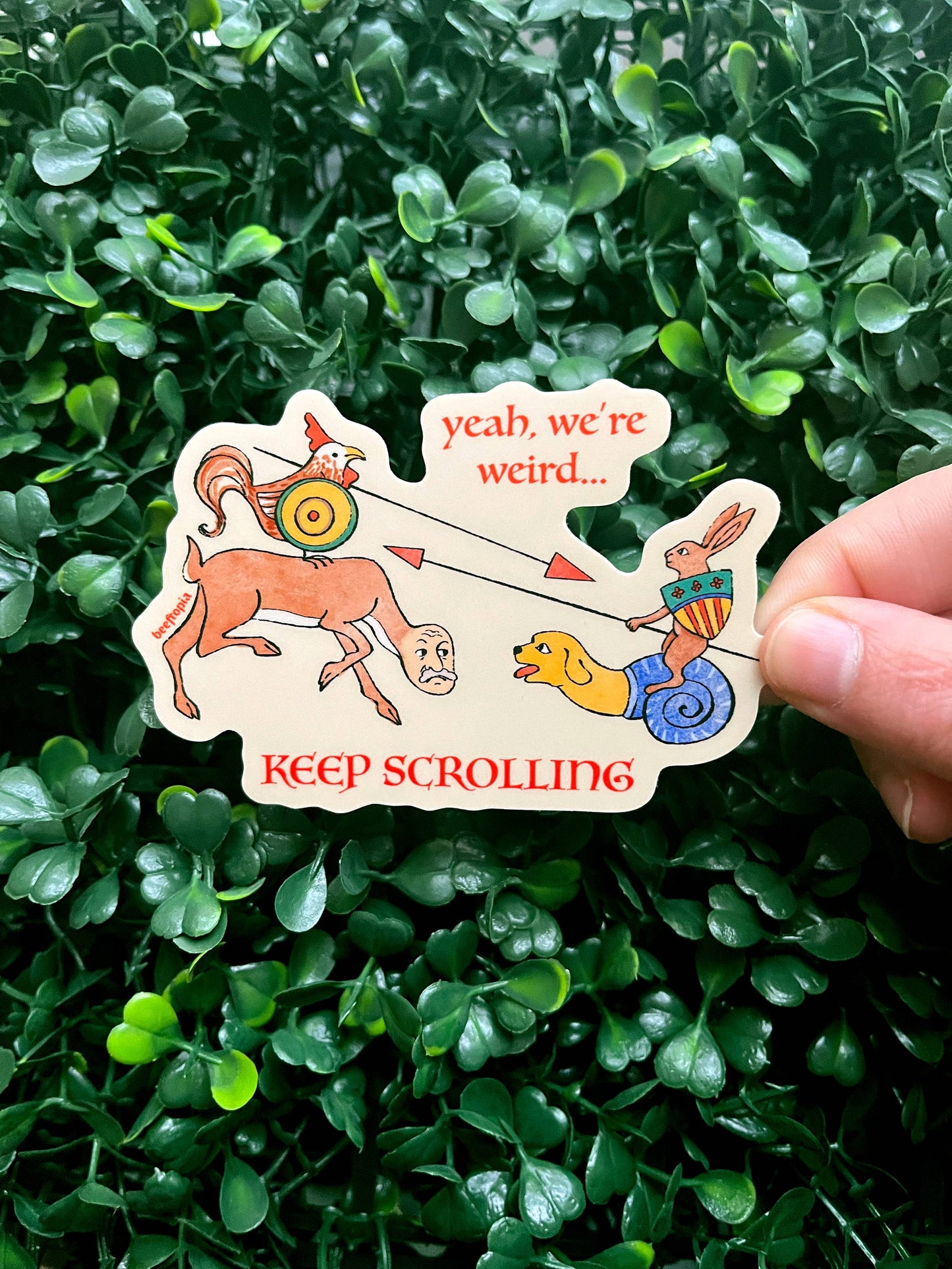 Yeah, We're Weird... Keep Scrolling Sticker
