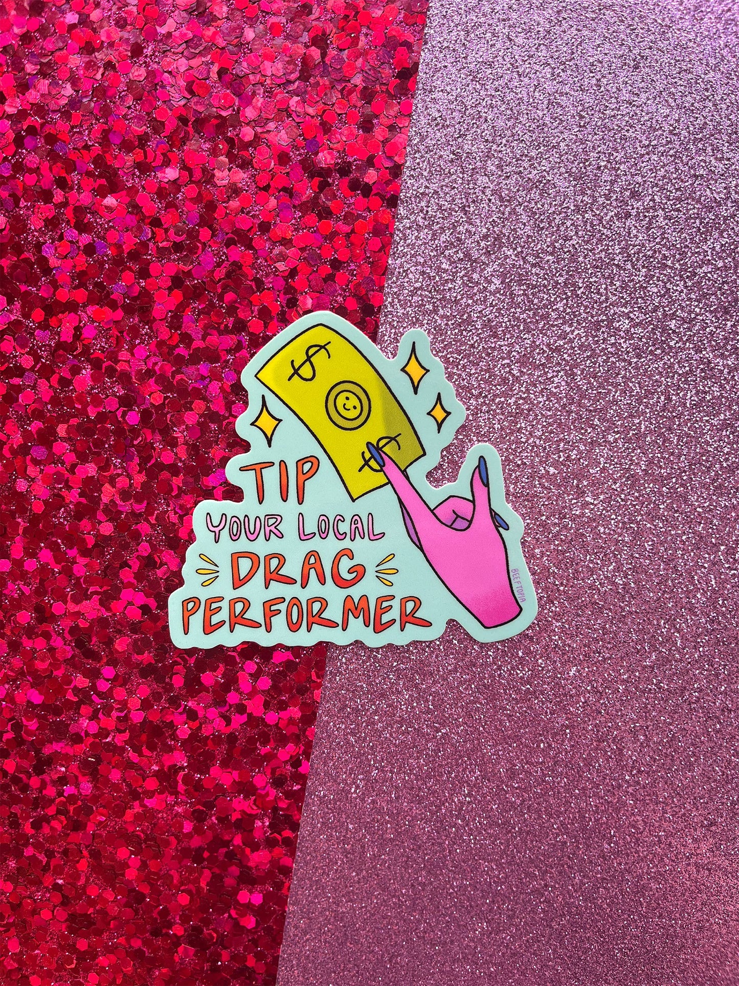 Tip Your Local Drag Performer Sticker