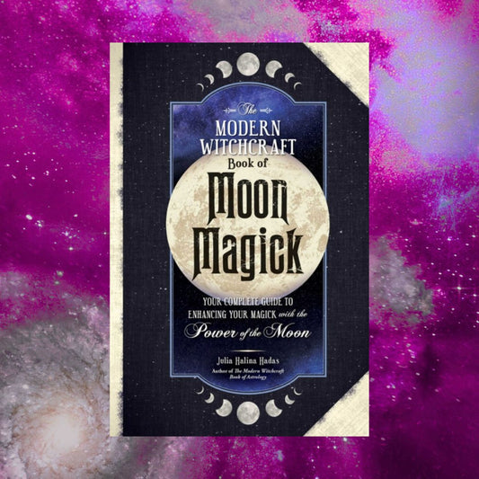 The Modern Witchcraft Book of Moon Magick
