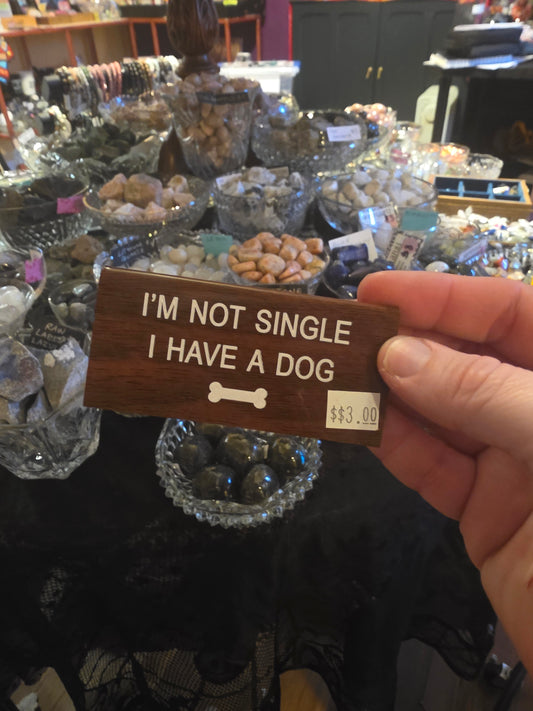 I'm Not Single Desk Sign